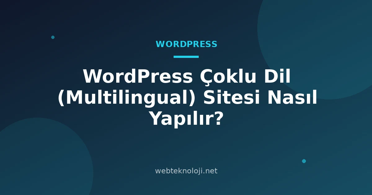 WordPress Çoklu Dil (Multilingual) Sitesi Nasıl Yapılır?